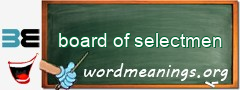 WordMeaning blackboard for board of selectmen